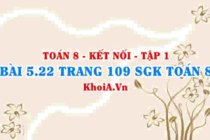 Bài 5.22 trang 109 SGK Toán 8 tập 1 Kết nối tri thức